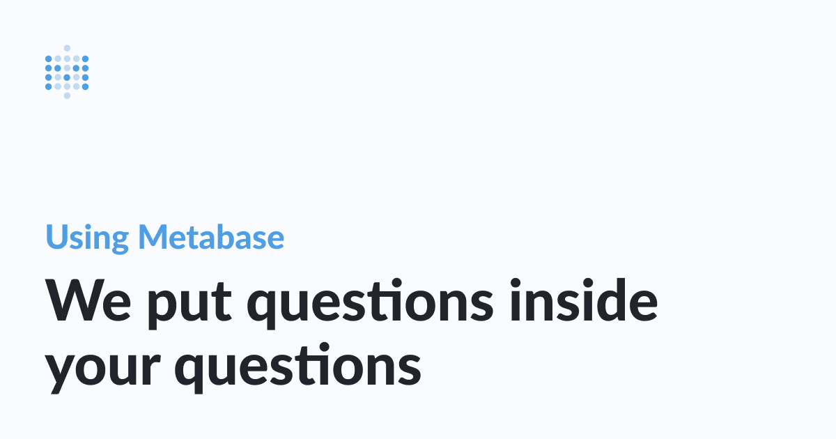 We Put Questions Inside Your Questions